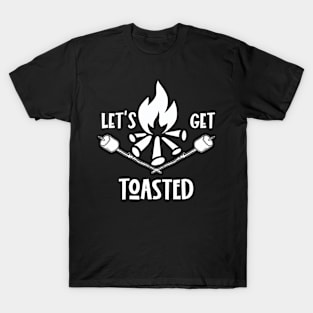 Let's get Toasted - For Camper and Hikers T-Shirt